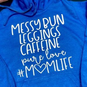 #momlife hoodie!